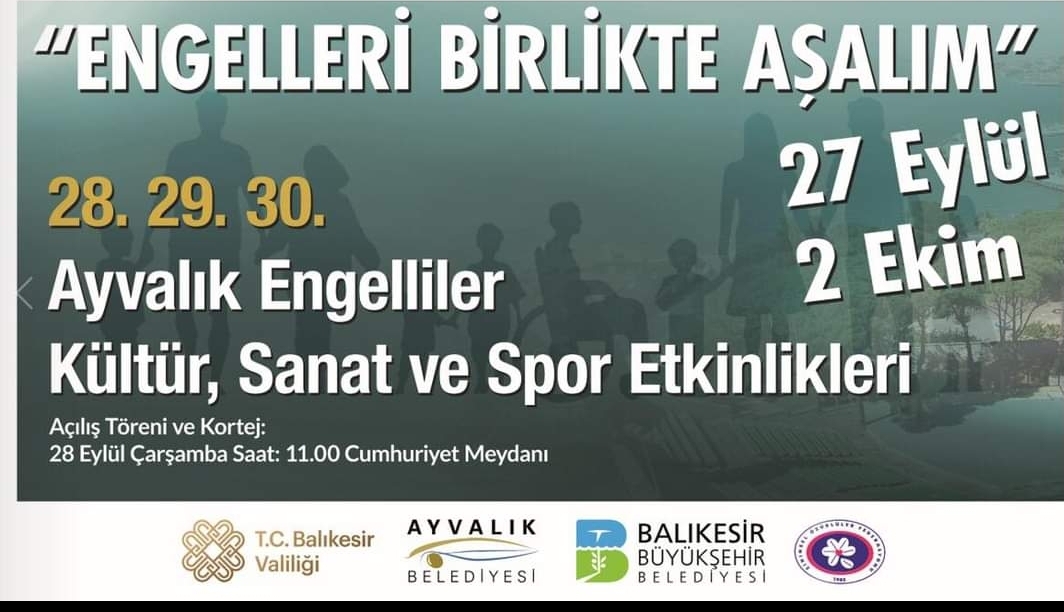 Ayvalık Engelliler Kültür, Sanat ve Spor Etkinlikleri bu yıl tekrardan bizlerle.