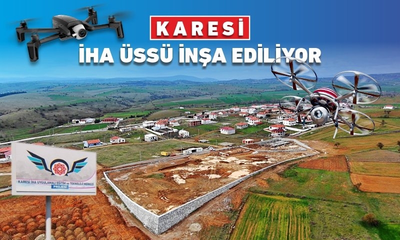 Karesi Belediyesi İnsansız Hava Aracı Uygulamalı Eğitim ve Teknoloji Merkezi Proje Çalışmaları Devam ediyor