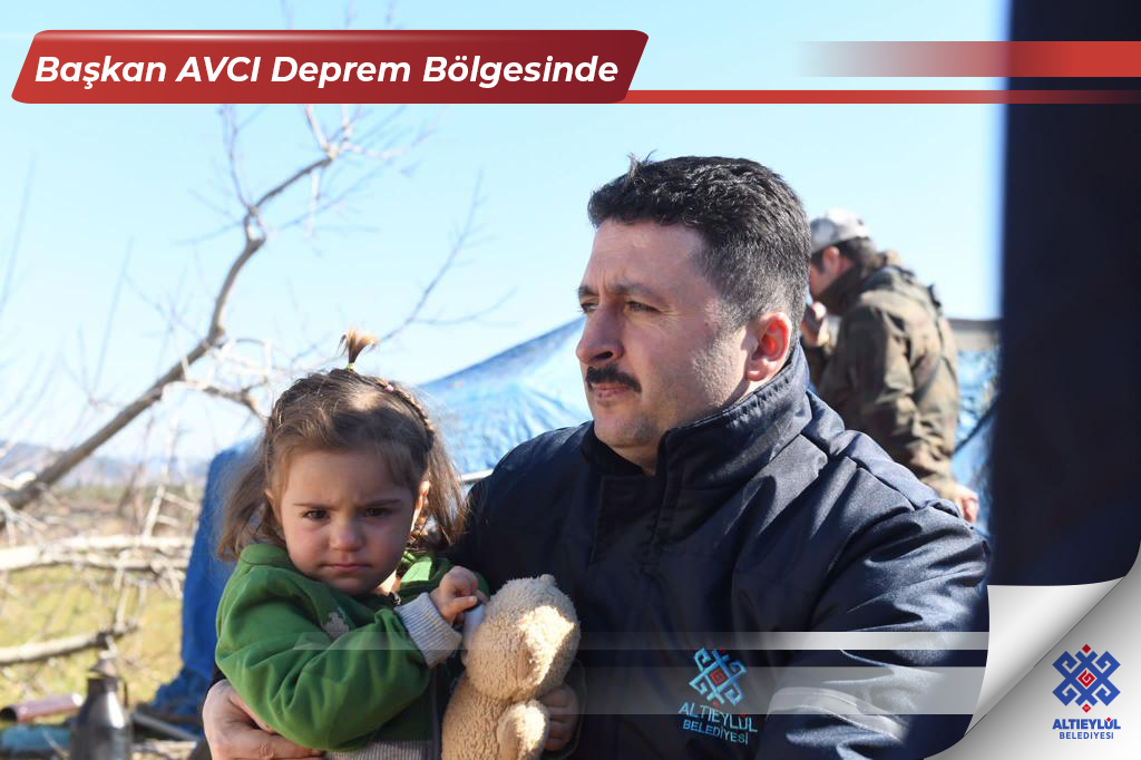 Başkan Avcı Hatay’ın Kırıkhan İlçesinde Depremzedeleri Ziyaret Etti
