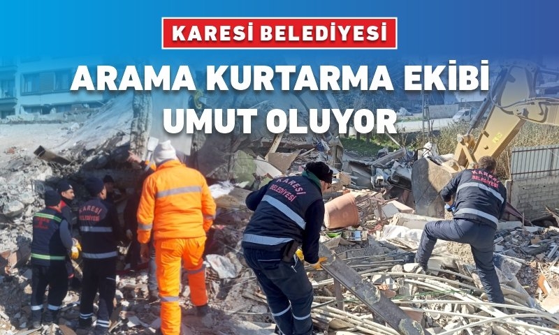 Karesi Belediyesi Arama Kurtarma Timi Hatay’ da Çalışmalarını Sürdürüyor