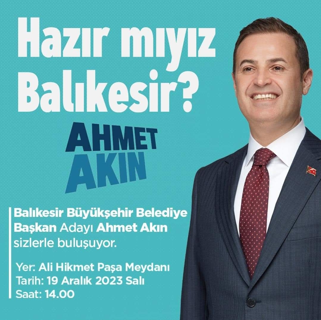 Ahmet AKIN Salı Günü Halk ile Buluşuyor